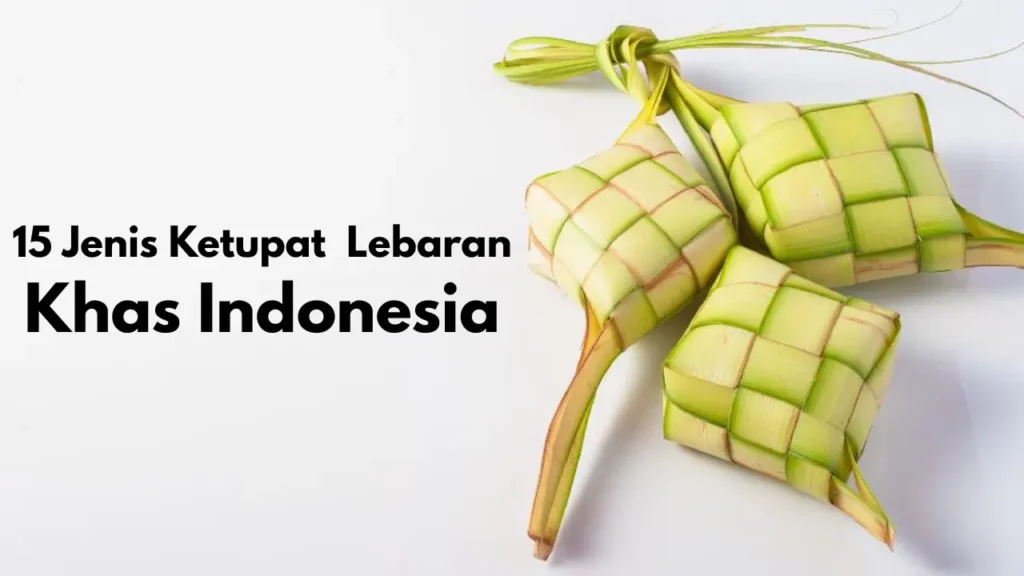 jenis ketupat lebaran khas Indonesia